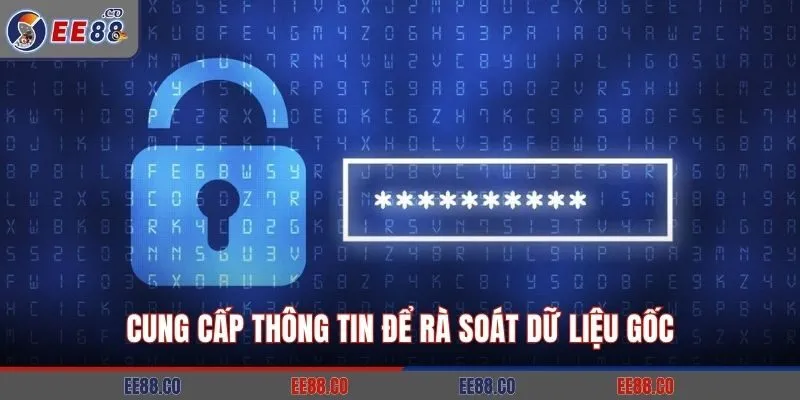 Cung cấp thông tin để rà soát dữ liệu gốc
