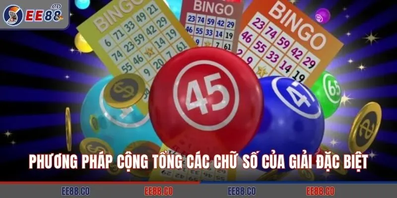 Phương pháp cộng tổng các chữ số của giải đặc biệt