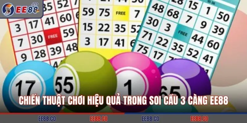 Chiến thuật chơi hiệu quả trong soi cầu 3 càng EE88