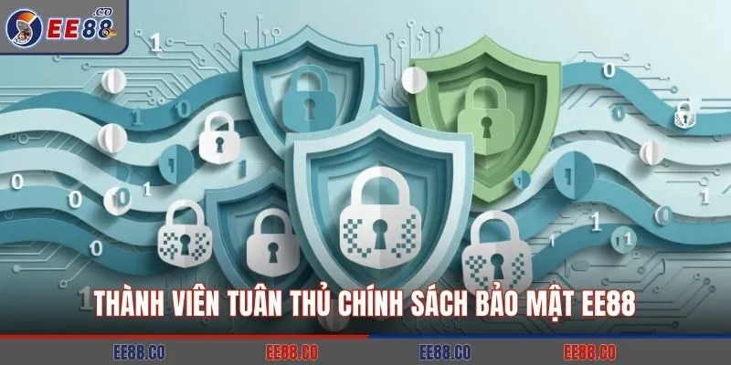 Thành viên tuân thủ chính sách bảo mật EE88