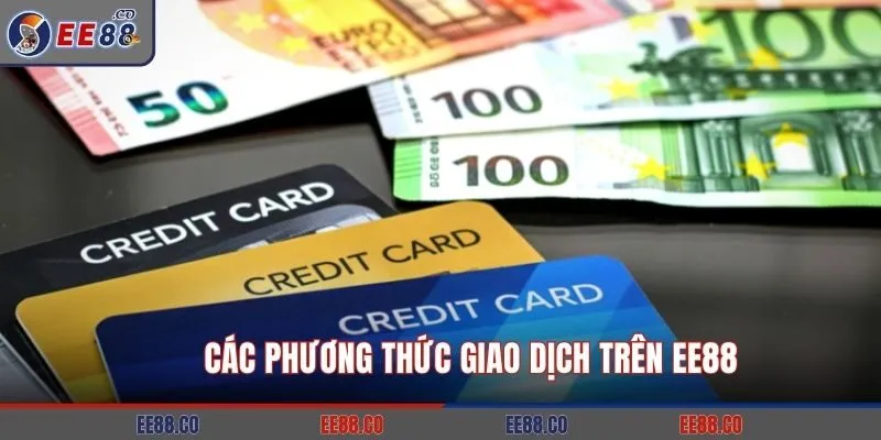 Các phương thức giao dịch trên EE88
