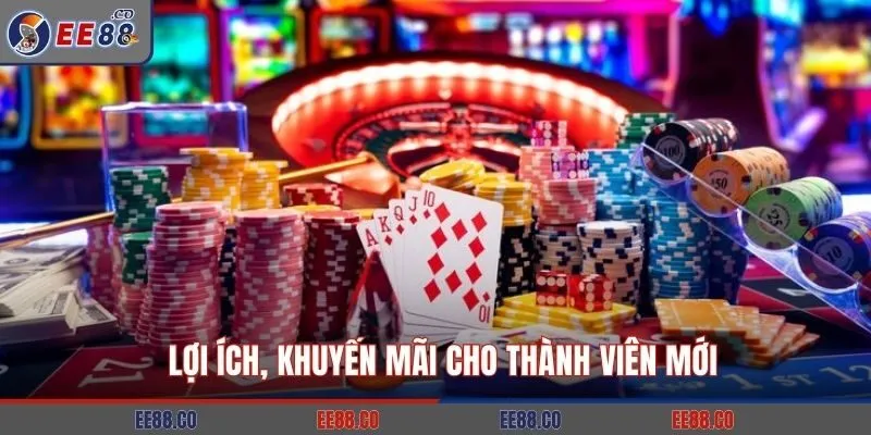 Lợi ích, khuyến mãi cho thành viên mới